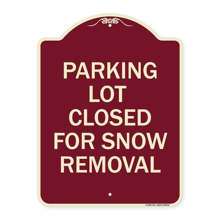 Signmission Parking Lot Closed for Snow Removal Heavy-Gauge Aluminum Sign, 24" x 18", BU-1824-23434 A-DES-BU-1824-23434